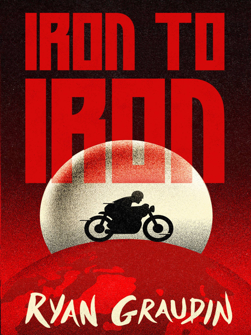 Title details for Iron to Iron by Ryan Graudin - Available